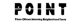 POINT PRISON OFFICERS INFORMING NEIGHBORHOOD TEENS logo