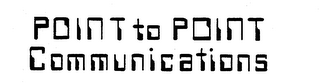 POINT TO POINT COMMUNICATIONS