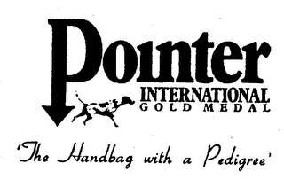 POINTER INTERNATIONAL GOLD MEDAL 'THE HANDBAG WITH A PEDIGREE' logo