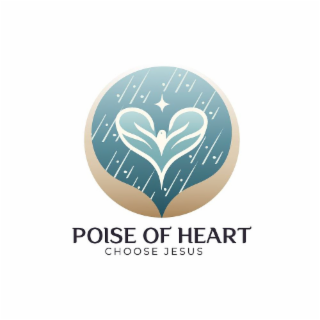 POISE OF HEART CHOOSE JESUS logo