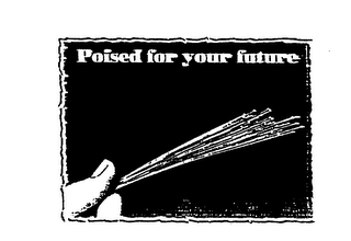 POISED FOR YOUR FUTURE logo