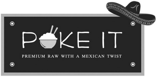POKE IT PREMIUM RAW WITH A MEXICAN TWIST logo
