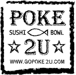 POKE SUSHI BOWL 2U WWW.GOPOKE2U.COM logo