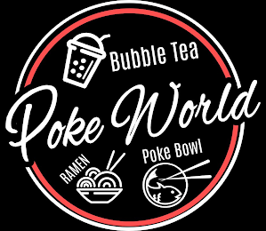 POKE WORLD BUBBLE TEA POKE BOWL RAMEN logo