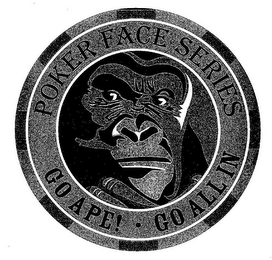POKER FACE SERIES GO APE! · GO ALL IN logo