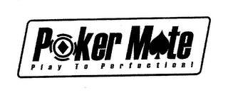 POKER MATE PLAY TO PERFECTION! logo