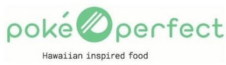 POKÉ PERFECT HAWAIIAN INSPIRED FOOD logo