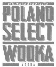POLAND SELECT WODKA VODKA SILNA JAKO SERCE POLSKIEJ ZIEMI logo