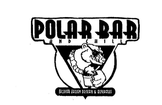 POLAR BAR AND CHILL TROPICAL FROZEN DESSERTS & BEVERAGES logo