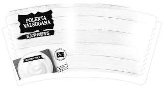 POLENTA VALSUGANA EXPRESS GLUTEN FREE READY IN 2 1/2 MINUTES NO 1 BRAND IN ITALY* logo
