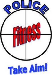 POLICE FITNESS TAKE AIM! logo