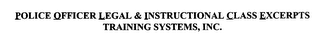 POLICE OFFICER LEGAL & INSTRUCTIONAL CLASS EXCERPTS TRAINING SYSTEMS, INC. logo