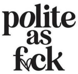 POLITE AS FUCK logo