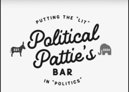POLITICAL PATTIE'S BAR EST. 2024 PUTTING THE "LIT" IN "POLITICS" logo