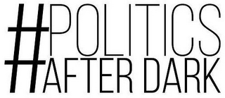 #POLITICSAFTERDARK logo
