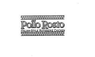 POLLO ROSTO ITALIAN-STYLE ROTISSERIE CHICKEN logo