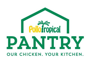POLLO TROPICAL PANTRY OUR CHICKEN. YOUR KITCHEN. logo
