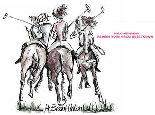 POLO PRINCESS REDEEM YOUR GREATNESS TODAY! MCBEANHINTON logo