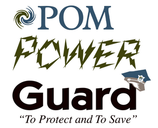 POM POWER GUARD "TO PROTECT AND TO SAVE" logo