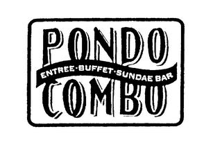PONDO COMBO ENTREE BUFFET SUNDAE BAR
