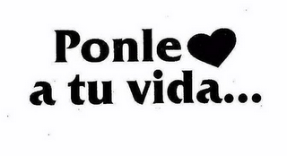 PONLE A TU VIDA... logo