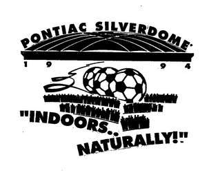 PONTIAC SILVERDOME 1994 "INDOORS.. NATURALLY!" logo