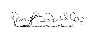 PONY TAIL CAP ROMANS 10:9 CONFESS IT-BELIEVE IT-RECEIVE IT logo