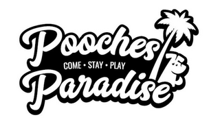 POOCHES COME · STAY · PLAY PARADISE logo