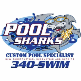 POOL SHARKS CUSTOM POOL SPECIALIST NEW CONSTRUCTION, RENOVATION AND REPAIRS 340-SWIM