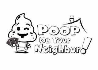 POOP ON YOUR NEIGHBOR! logo