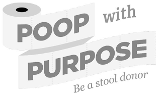 POOP WITH PURPOSE BE A STOOL DONOR logo