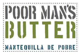 POOR MAN'S BUTTER MANTEQUILLA DE POBRE logo