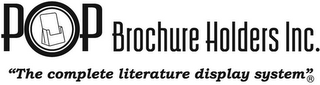 POP BROCHURE HOLDERS INC. "THE COMPLETE LITERATURE DISPLAY SYSTEM" logo