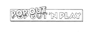 POP OUT 'N PLAY logo