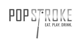 POP STROKE EAT. PLAY. DRINK. logo