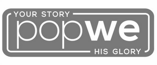 POP WE YOUR STORY HIS GLORY logo