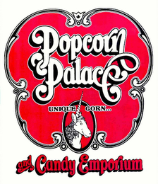 POPCORN PALACE UNIQUE CORN...  AND CANDY EMPORIUM logo