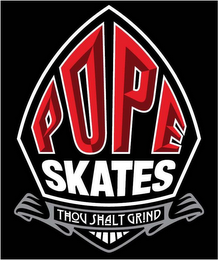 POPE SKATES THOU SHALT GRIND logo