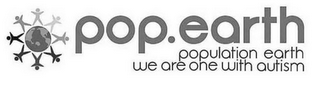 POP.EARTH POPULATION EARTH WE ARE ONE WITH AUTISM logo