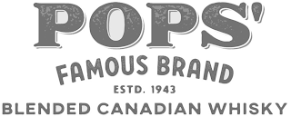 POPS' FAMOUS BRAND ESTD. 1943 BLENDED CANADIAN WHISKY logo