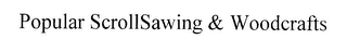 POPULAR SCROLLSAWING & WOODCRAFTS logo