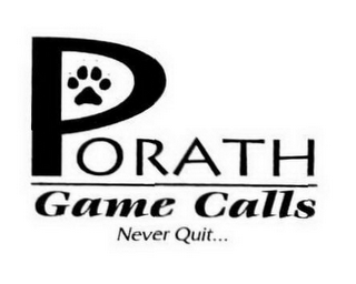 PORATH GAME CALLS NEVER QUIT... logo