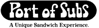 PORT OF SUBS. A UNIQUE SANDWICH EXPERIENCE logo