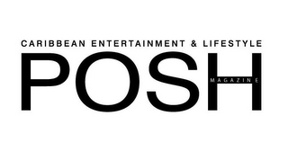 POSH MAGAZINE CARIBBEAN ENTERTAINMENT & LIFESTYLE logo