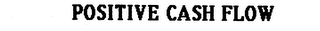 POSITIVE CASH FLOW logo