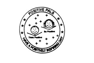 POSITIVE PALS HAVE A POSITIVELY INSPIRING DAY BE POSITIVE THINK POSITIVE logo