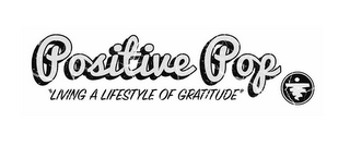 POSITIVE POP ''LIVING A LIFESTYLE OF GRATITUDE'' logo