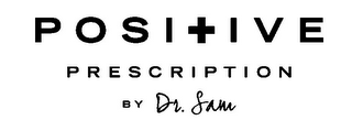 POSITIVE PRESCRIPTION BY DR. SAM logo