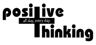POSITIVE THINKING ALL DAY, EVERY DAY. logo