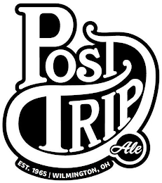 POST TRIP ALE EST.1965 WILMINGTON, OH logo